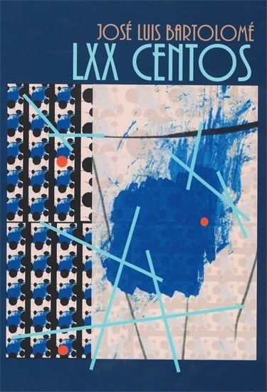 "100 Centos" i "LXX Centos" de José Luís Bartolomé