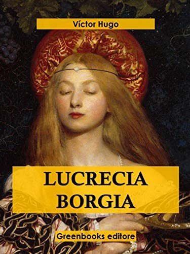 "Lucrècia Borgia" de Victor Hugo