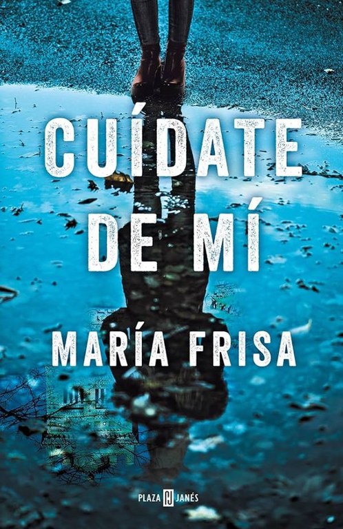 "Cuidate de mí" de María Frisa