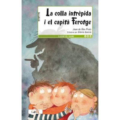 Joves lectors:  La Colla intrèpida i el capità ferotge