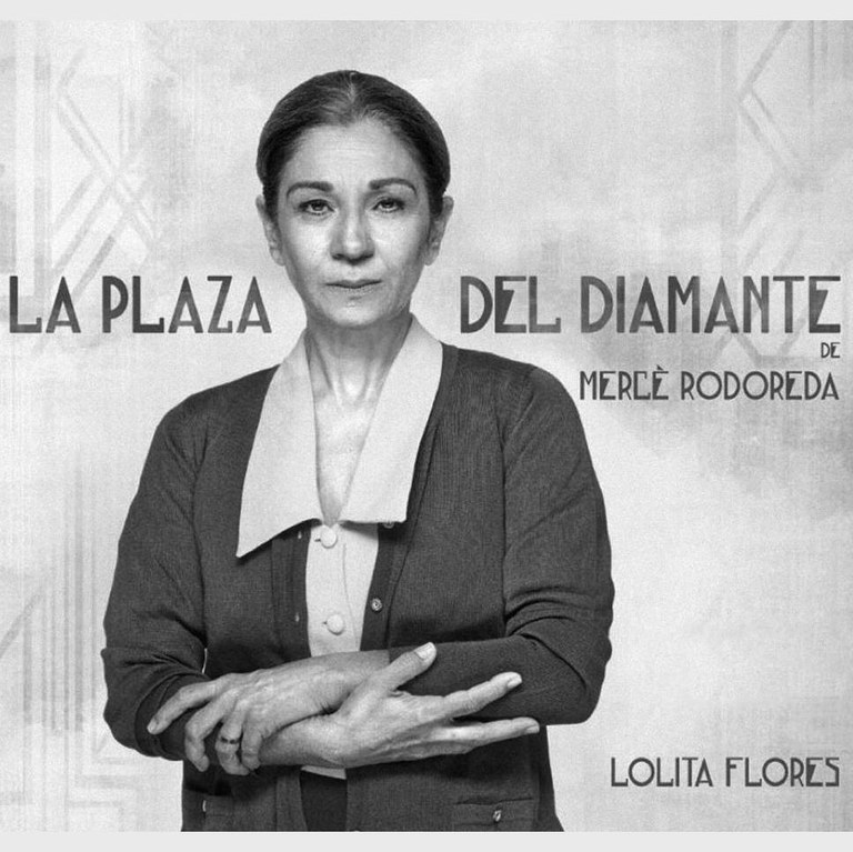 Teatre: La plaza del Diamante. Interpretada per Lolita Flores.