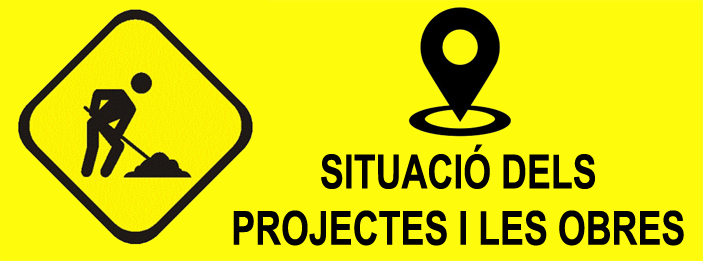 SITUACIÓ DELS PROJECTES I LES OBRES