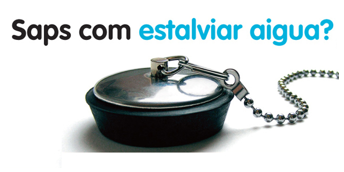 SAPS COM ESTALVIAR AIGUA?