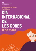 Roses celebra el 8M- Dia Internacional de les Dones